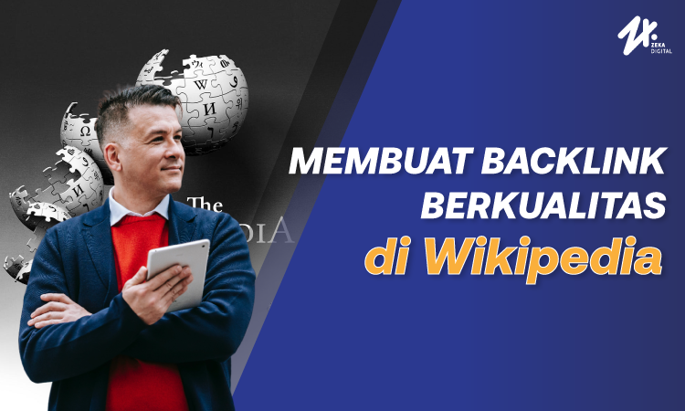 Backlink Wikipedia yang berkualitas, Sumber: zekadigital.com