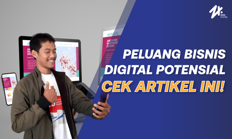 Peluang bisnis digital, Sumber: zekadigital.com