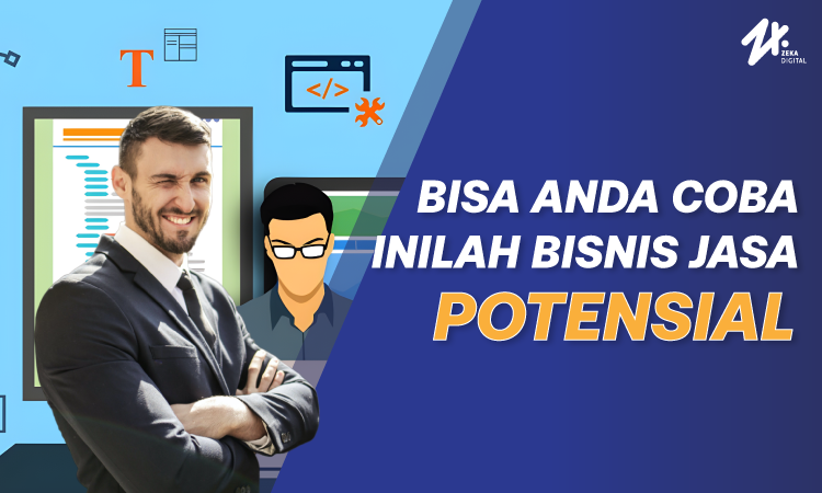 Bisnis jasa potensial, Sumber: zekadigital.com