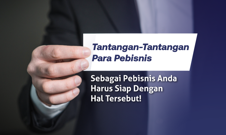 Tantangan bisnis yang harus disadari, Sumber: zekadigital.com