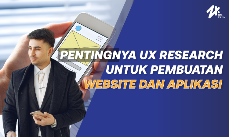 UX research, Sumber: zekadigital.com