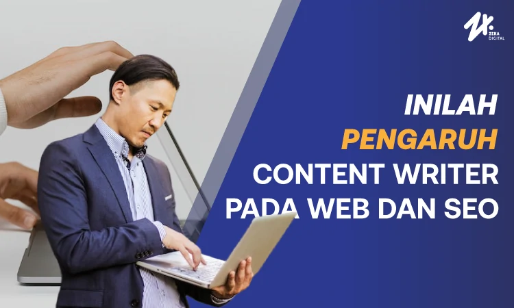 Mengenal lebih dekat dengan content writer, Sumber: zekadigital.com