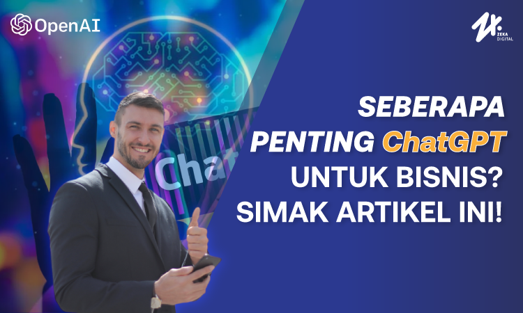 Menerapkan teknologi ChatGPT dalam bisnis, Sumber: zekadigital.com