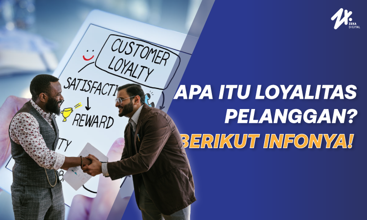 Mengenal lebih dekat dengan loyalitas pelanggan