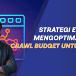 Crawl budget, Sumber: zekadigital.com