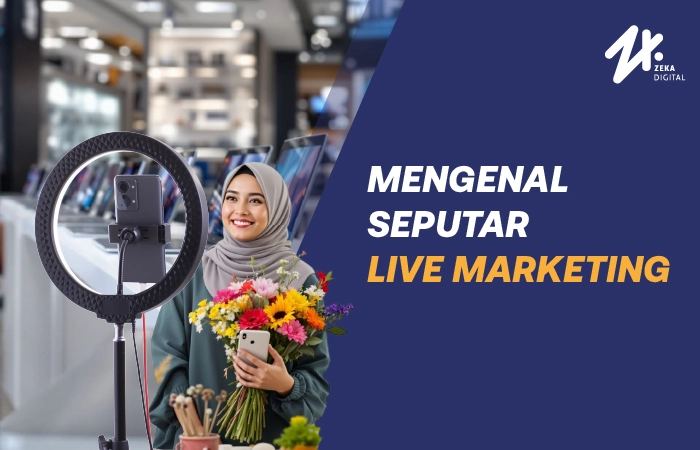 Live marketing, Sumber: zekadigital.com