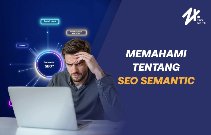 SEO semantic, Sumber: zekadigital.com
